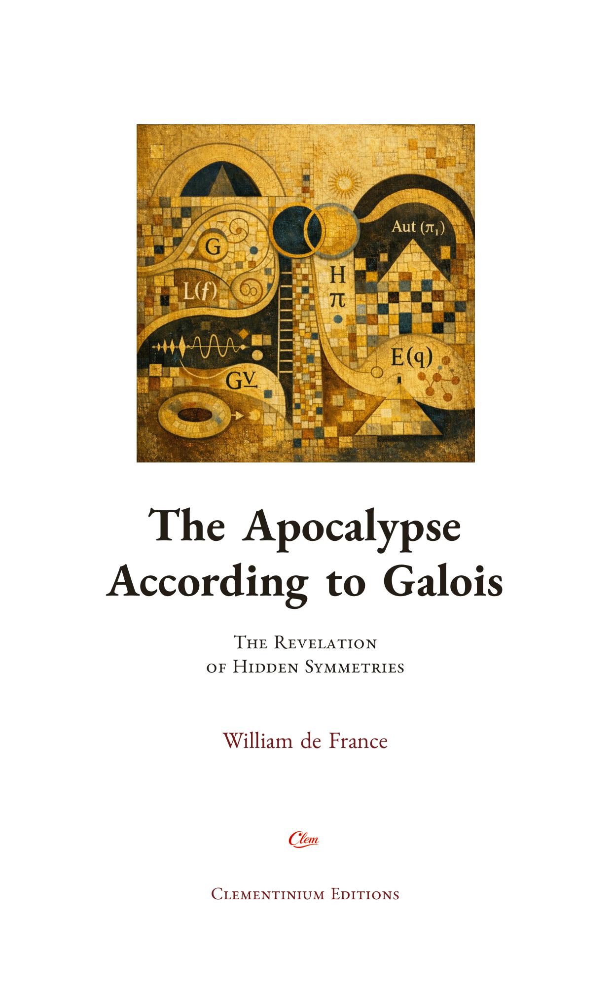 The Apocalypse According to Galois