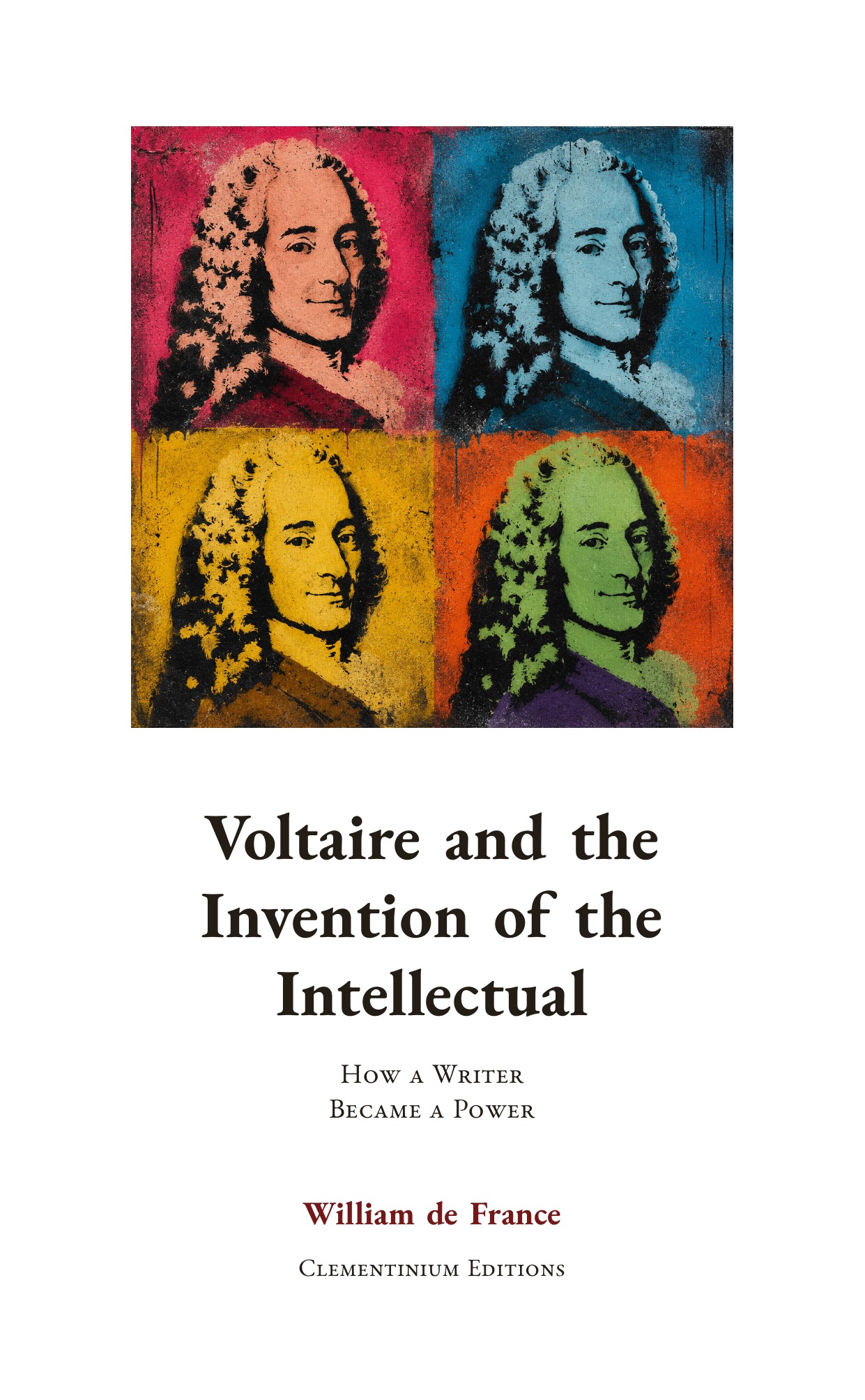 Voltaire and the Invention of the Intellectual